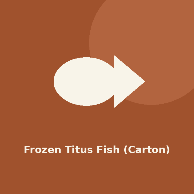 Frozen Titus Fish (Carton)
